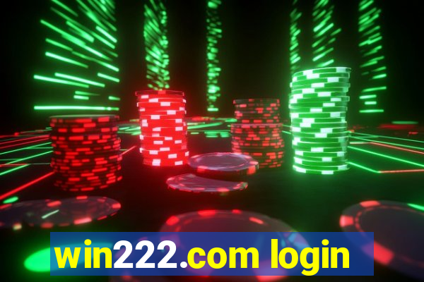 win222.com login